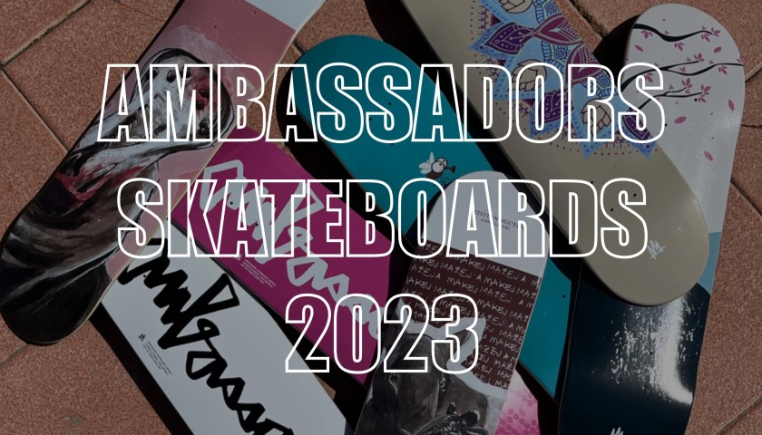 AMBASSADORS SKATEBOARDS 2023